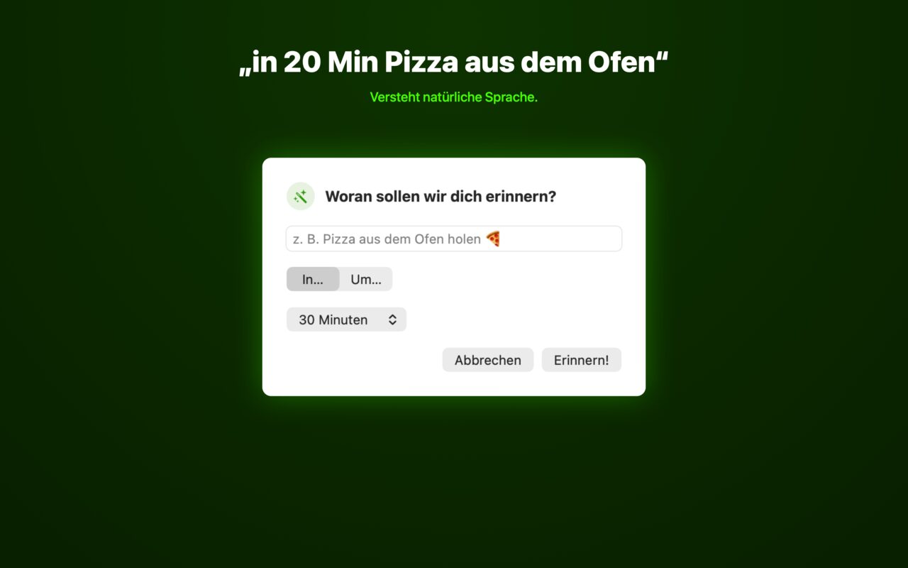 Eingabefenster für Schnell-Erinnerungen in Unforget, das die Zeitangabe aus dem Text automatisch erkennt.